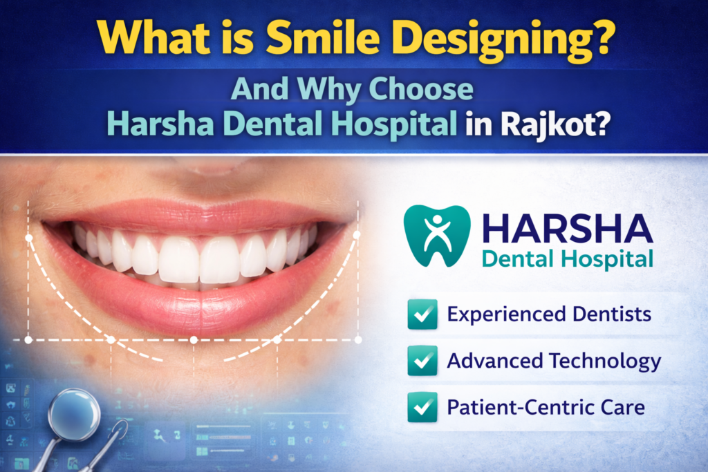 Smile designing at Harsha Dental